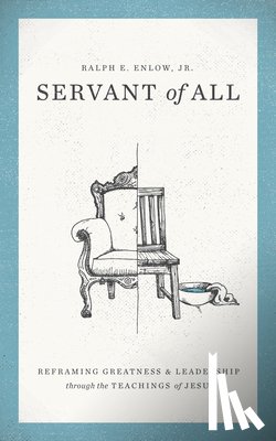 Enlow, Ralph E. - Servant of All