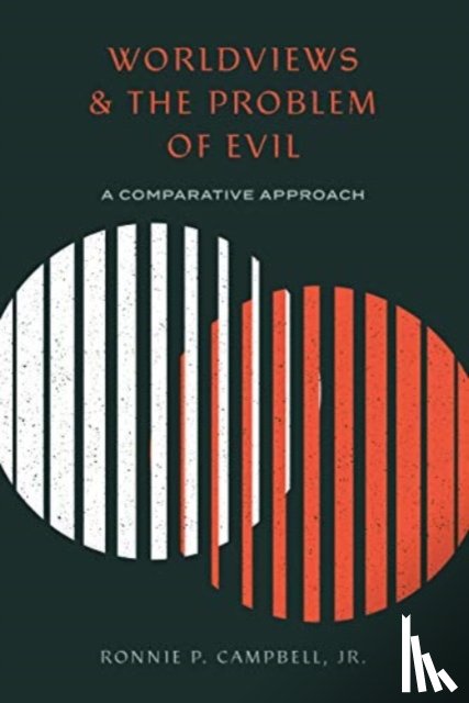 Campbell, Ronnie P. - Worldviews and the Problem of Evil