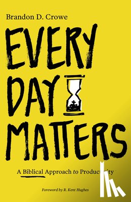 Crowe, Brandon D. - Every Day Matters
