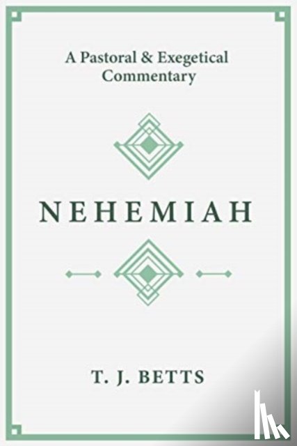Betts, T. J. - Nehemiah