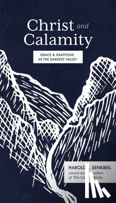 Senkbeil, Harold L. - Christ and Calamity