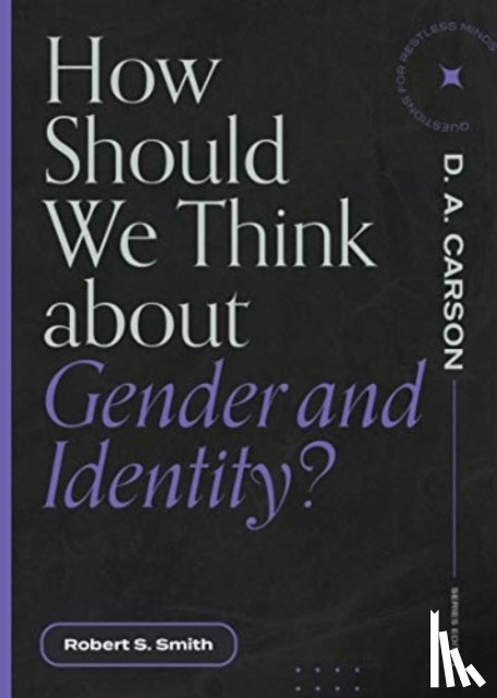 Smith, Robert S. - How Should We Think About Gender and Identity?