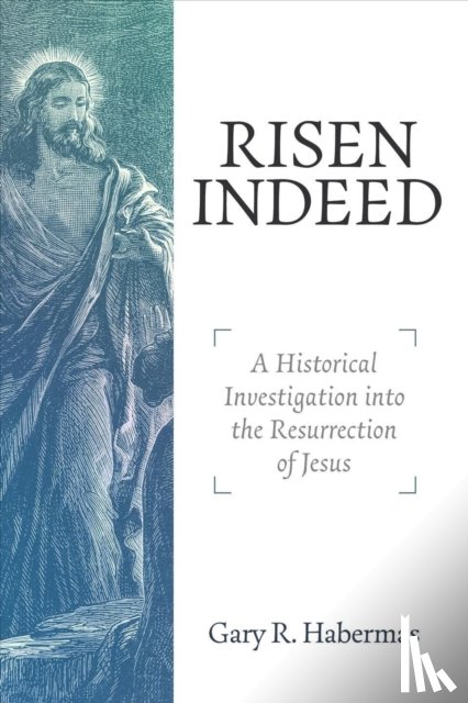 Habermas, Gary R. - Risen Indeed