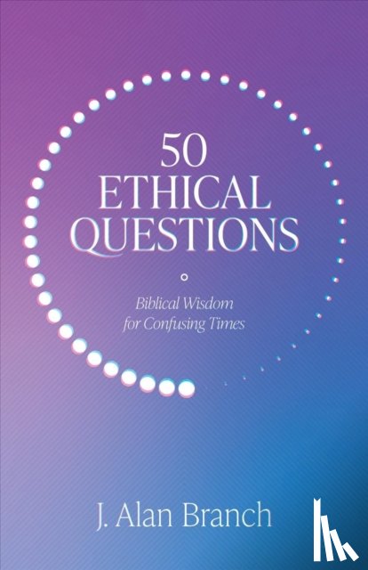 Branch, J Alan - 50 Ethical Questions
