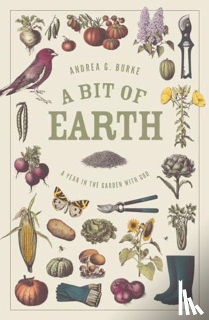 Burke, Andrea G - A Bit of Earth