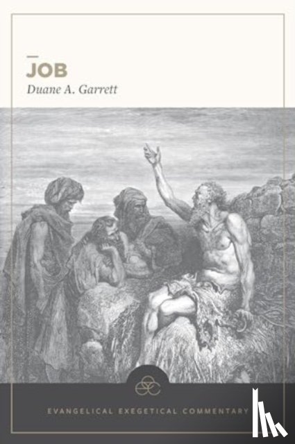 Garrett, Duane A - Job: Evangelical Exegetical Commentary