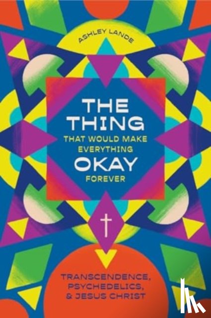 Lande, Ashley - The Thing That Would Make Everything Okay Forever