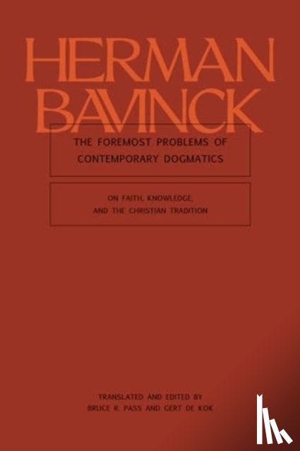 Bavinck, Herman - The Foremost Problems of Contemporary Dogmatics