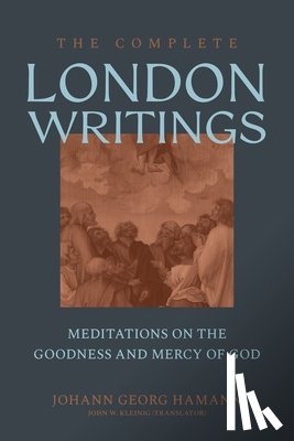 Hamann, Johann Georg - The Complete London Writings