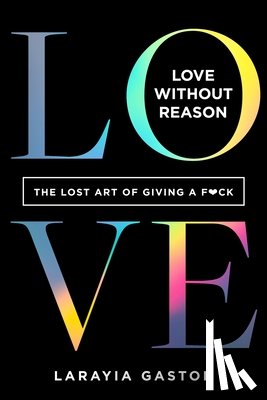 Gaston, LaRayia - Love Without Reason
