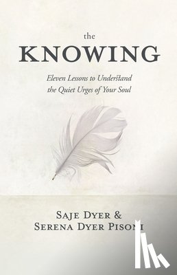 Dyer, Saje, Pisoni, Serena Dyer - The Knowing