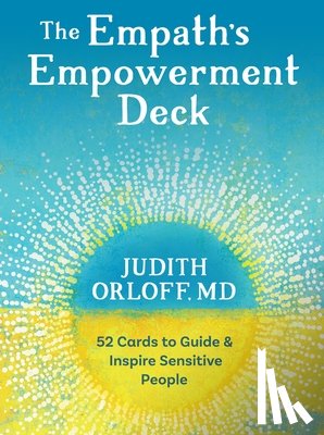 Orloff, Judith - The Empath's Empowerment Deck