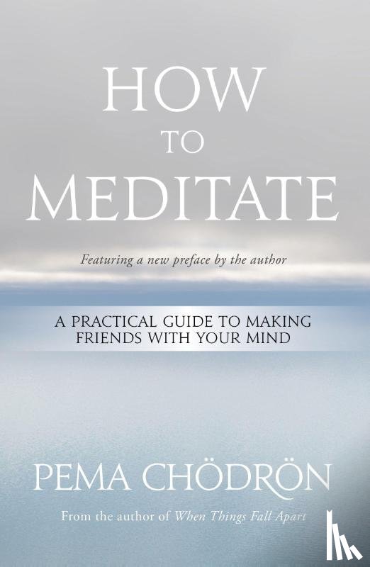 Choedroen, Pema - How to Meditate