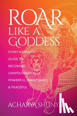 Shunya, Acharya - Roar Like a Goddess