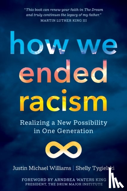 Williams, Justin Michael, Tygielski, Shelly - How We Ended Racism