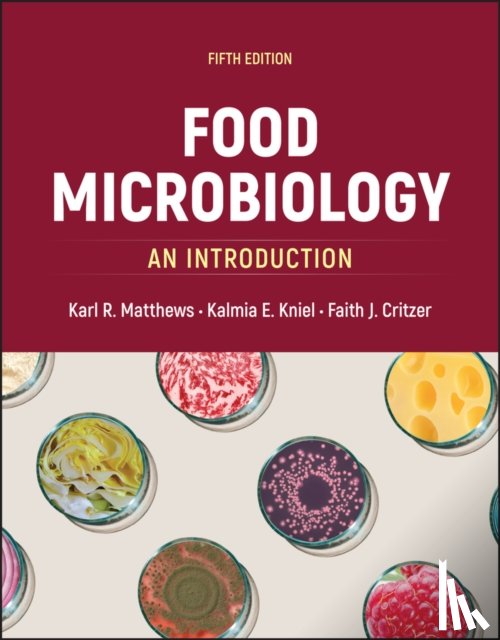 Matthews, Karl R. (Rutgers University, Kniel, Kalmia E. (University of Delaware, Critzer, Faith J. (University of Georgia - Food Microbiology