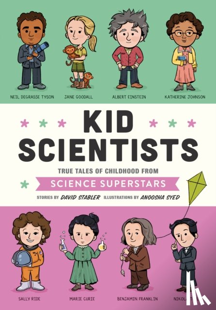 Stabler, David, Syed, Anoosha - Kid Scientists