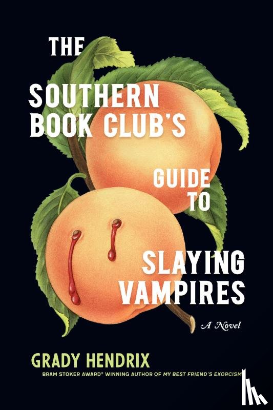 Hendrix, Grady - The Southern Book Club's Guide to Slaying Vampires