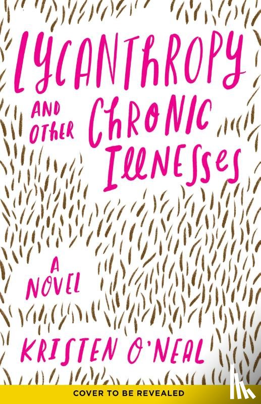O'Neal, Kristen - Lycanthropy and Other Chronic Illnesses