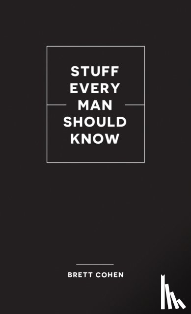 Cohen, Brett - Stuff Every Man Should Know