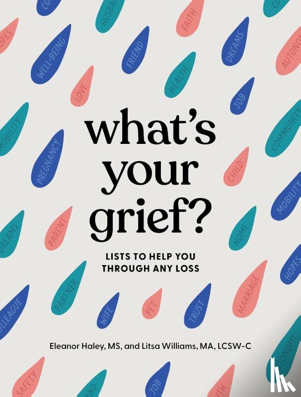 Haley, Eleanor, Williams, Litsa - What's Your Grief?