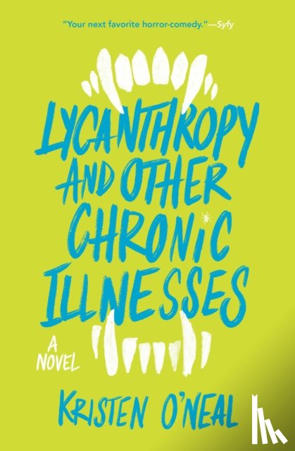 O'Neal, Kristen - Lycanthropy and Other Chronic Illnesses