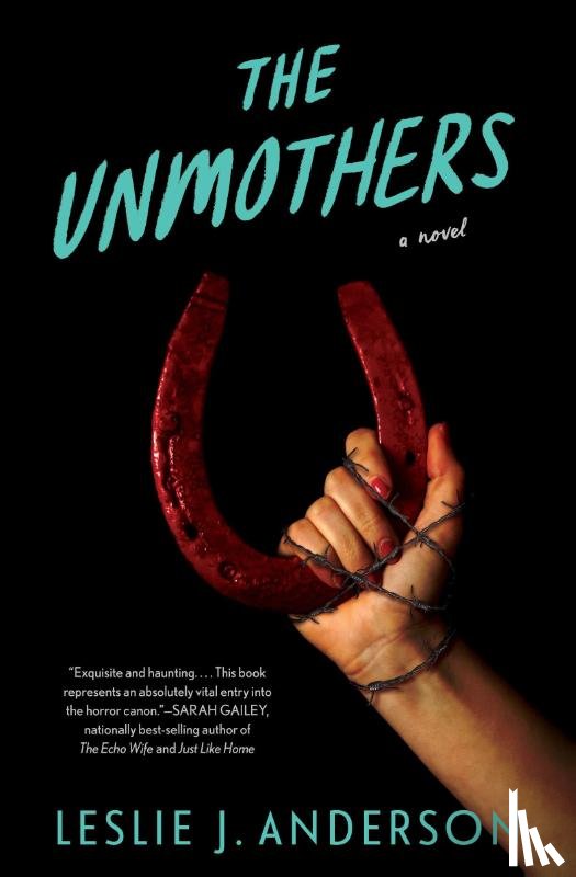 Anderson, Leslie J. - Unmothers,The