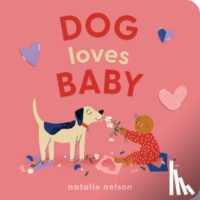 Nelson, Natalie - Dog Loves Baby
