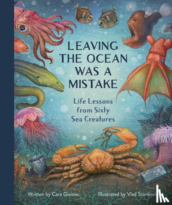 Giaimo, Cara, Stankovic , Vlad - Leaving the Ocean Was a Mistake