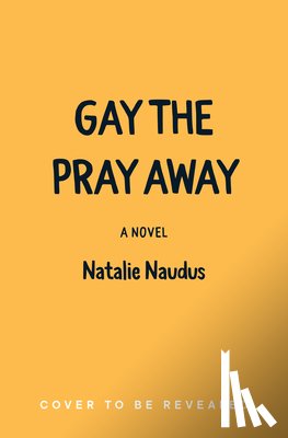 Naudus, Natalie - Gay the Pray Away
