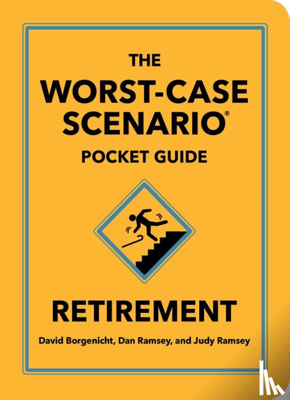 Borgenicht, David, Ramsey, Dan - The Worst-Case Scenario Pocket Guide: Retirement