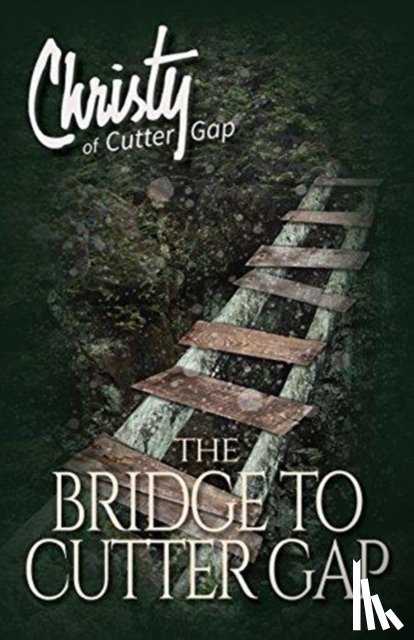 Marshall, Catherine, Archer, C. - The Bridge to Cutter Gap