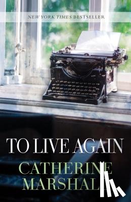 Marshall, Catherine - To Live Again