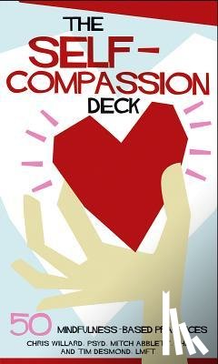 Willard, Christopher, Abblett, Mitch, Desmond, Timothy - The Self-Compassion Deck