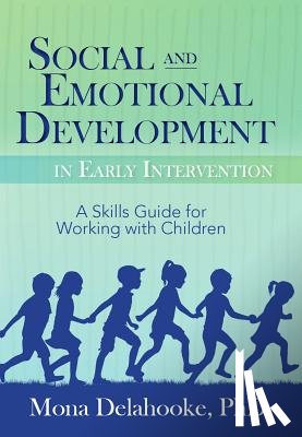 Delahooke, Mona - Social and Emotional Development in Early Intervention