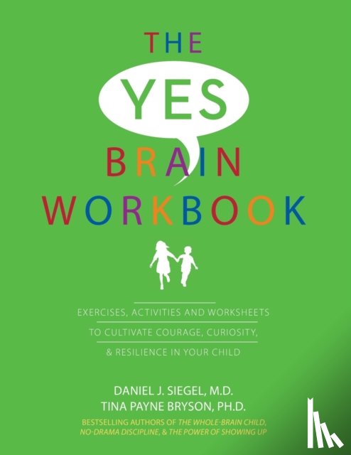 Siegel, Daniel J, Payne Bryson, Tina - Yes Brain Workbook