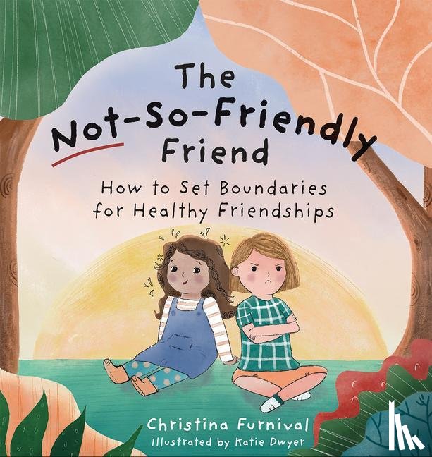 Furnival, Christina - Furnival, C: Not-So-Friendly Friend