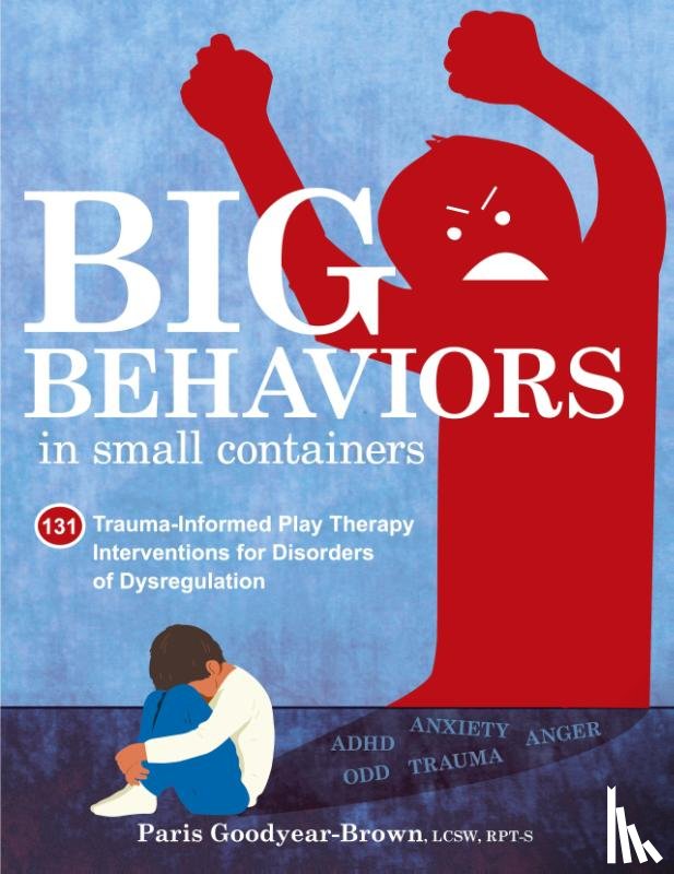 Goodyear-Brown, Paris - Big Behaviors in Small Containers