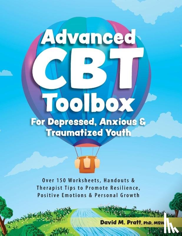 Pratt, David M. - Advanced CBT Toolbox for Depressed, Anxious & Traumatized Youth