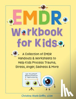 Mark-Griffin, Christine - Mark-Griffin, C: Emdr Workbook for Kids