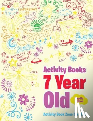 Activity Book Zone for Kids - Activity Books 7 Year Old Doodle Edition
