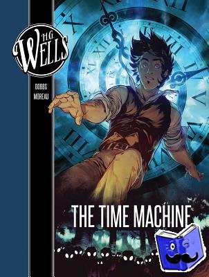 Dobbs, Moreau, Mathieu - H. G. Wells: The Time Machine