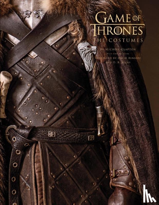 Clapton, Michele, McIntyre, Gina - Game of Thrones: The Costumes, the official book from Season 1 to Season 8