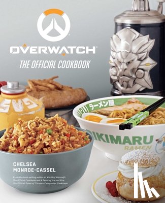 Monroe-Cassel, Chelsea - Overwatch: The Official Cookbook
