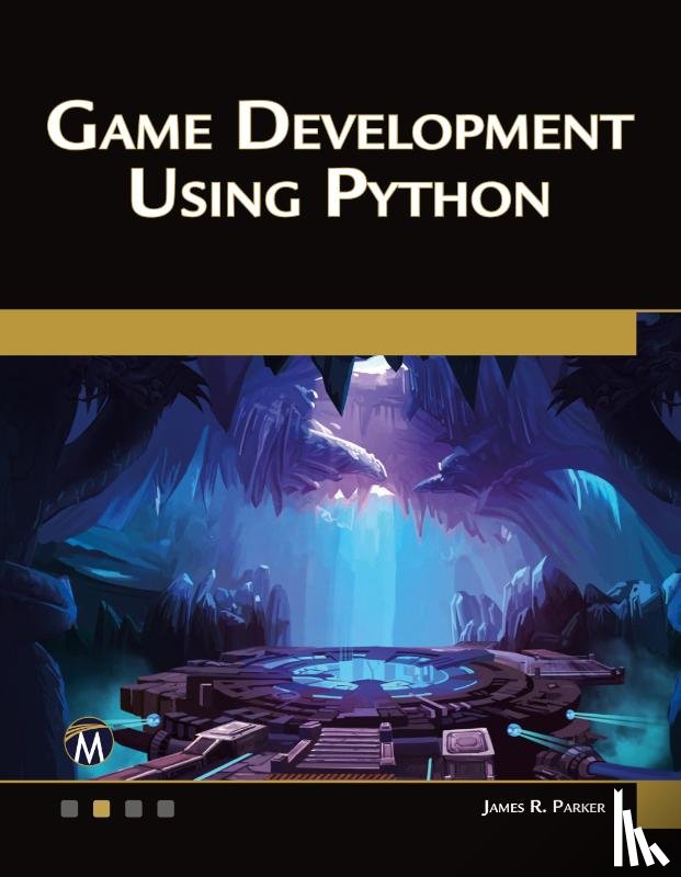 James R. Parker - Game Development Using Python