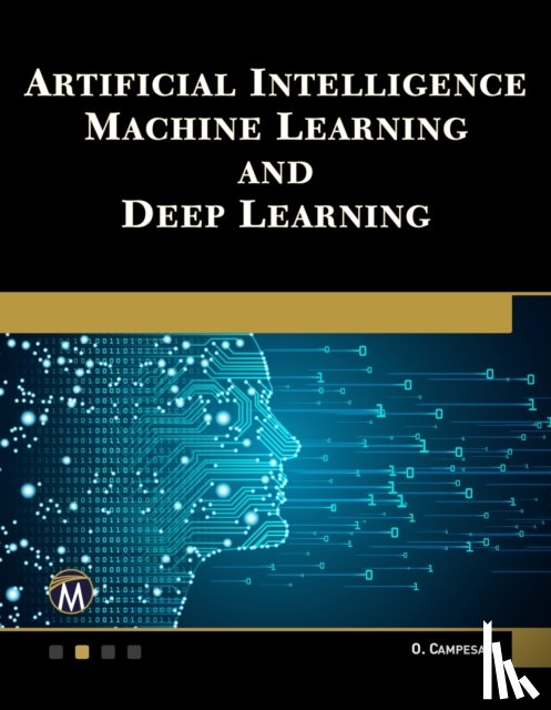 Campesato, Oswald - Artificial Intelligence, Machine Learning, and Deep Learning