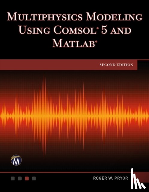 Pryor, Roger W. - Multiphysics Modeling Using COMSOL 5 and MATLAB