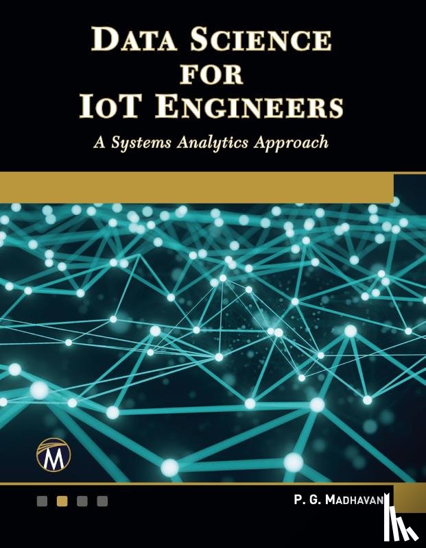 Madhavan, P. G. - Data Science for IoT Engineers