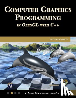 Clevenger, John L., Gordon, V. Scott - Computer Graphics Programming in OpenGL with C++