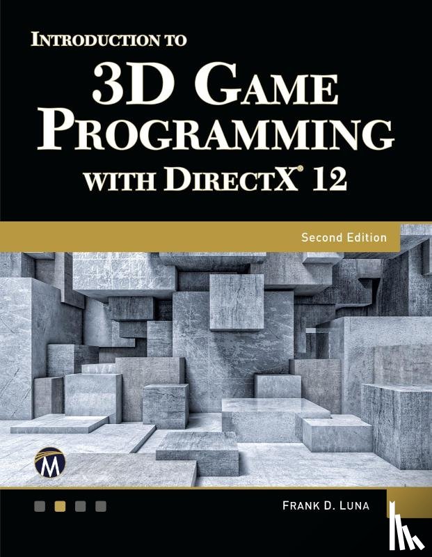 Luna, Frank - Intro to Game Programming Using DirectX 12